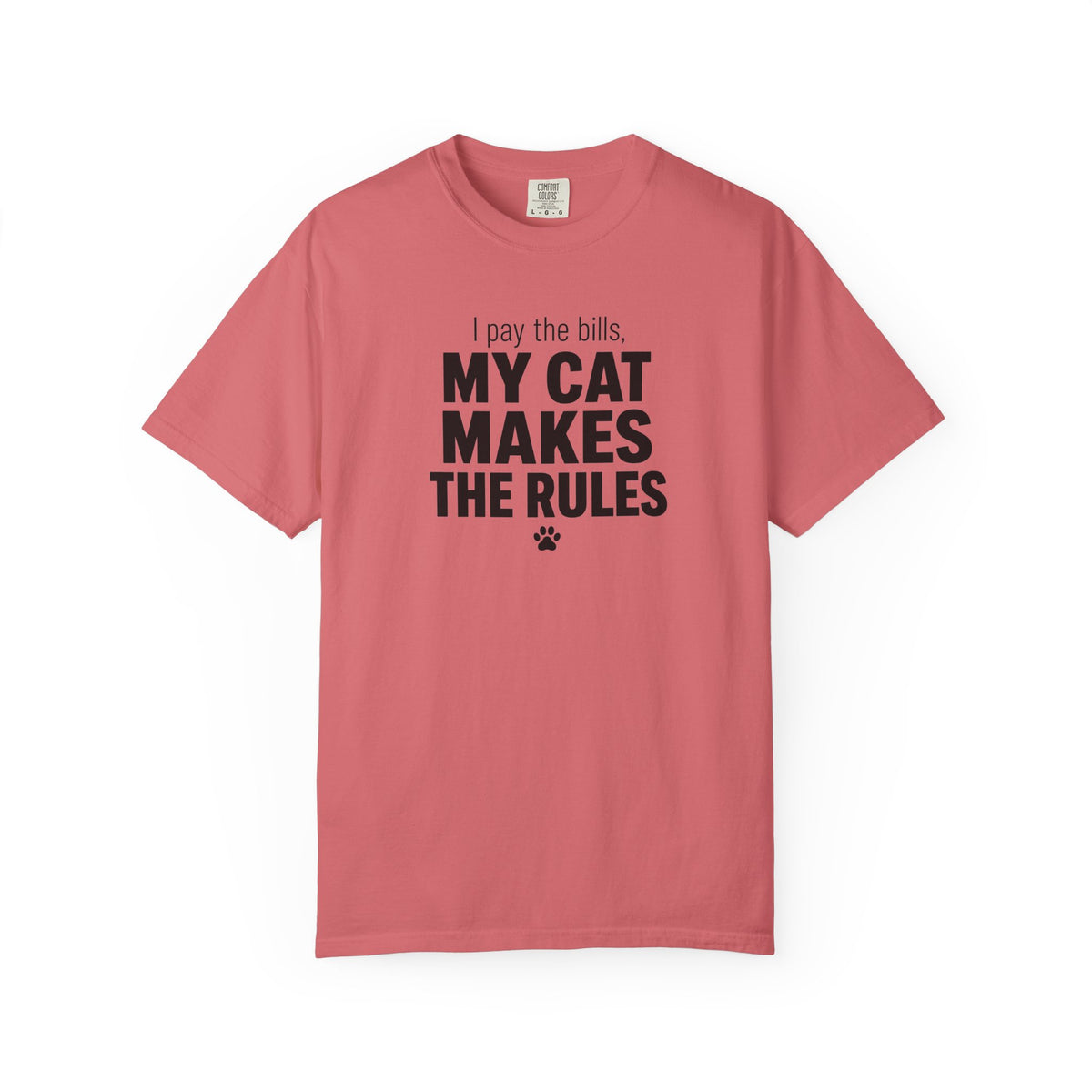 I Pay the Bills, My Cat Makes the Rules T-Shirt