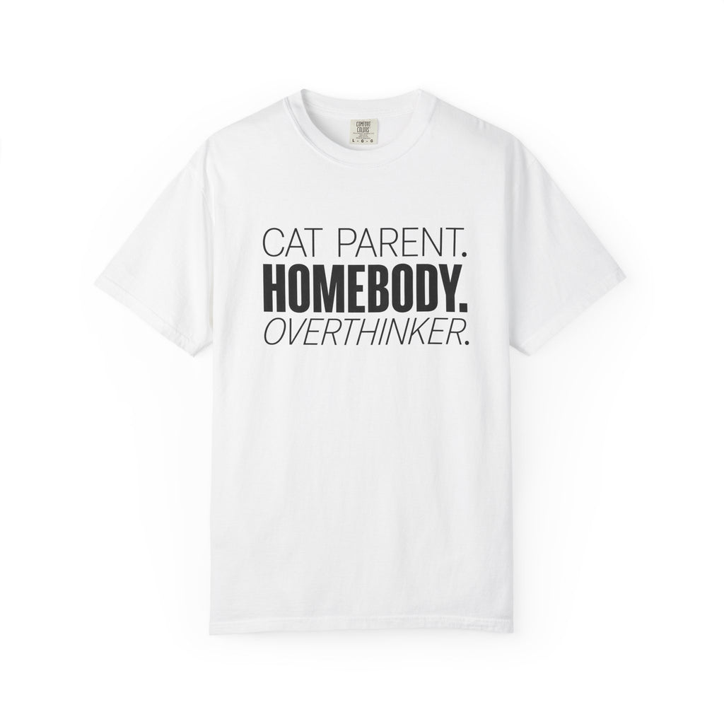 Cat Parent Homebody Overthinker T-Shirt