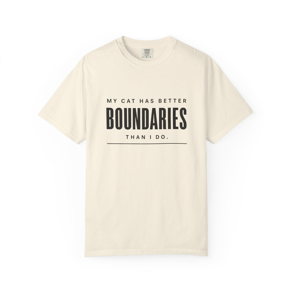 My Cat Has Better Boundaries Than I Do T-Shirt