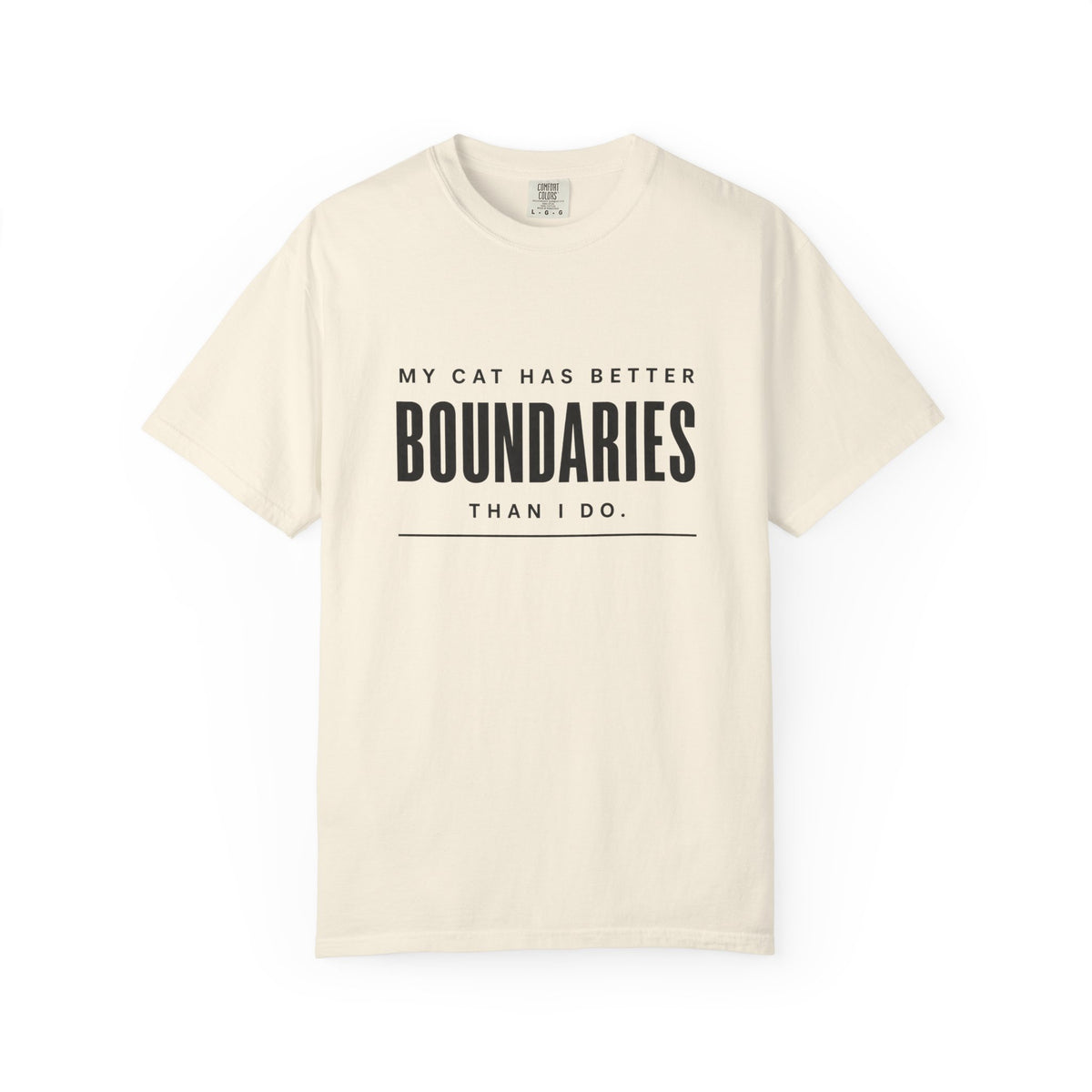 My Cat Has Better Boundaries Than I Do T-Shirt