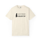 Lucky Enough to Be Loved by a Black Cat T-Shirt