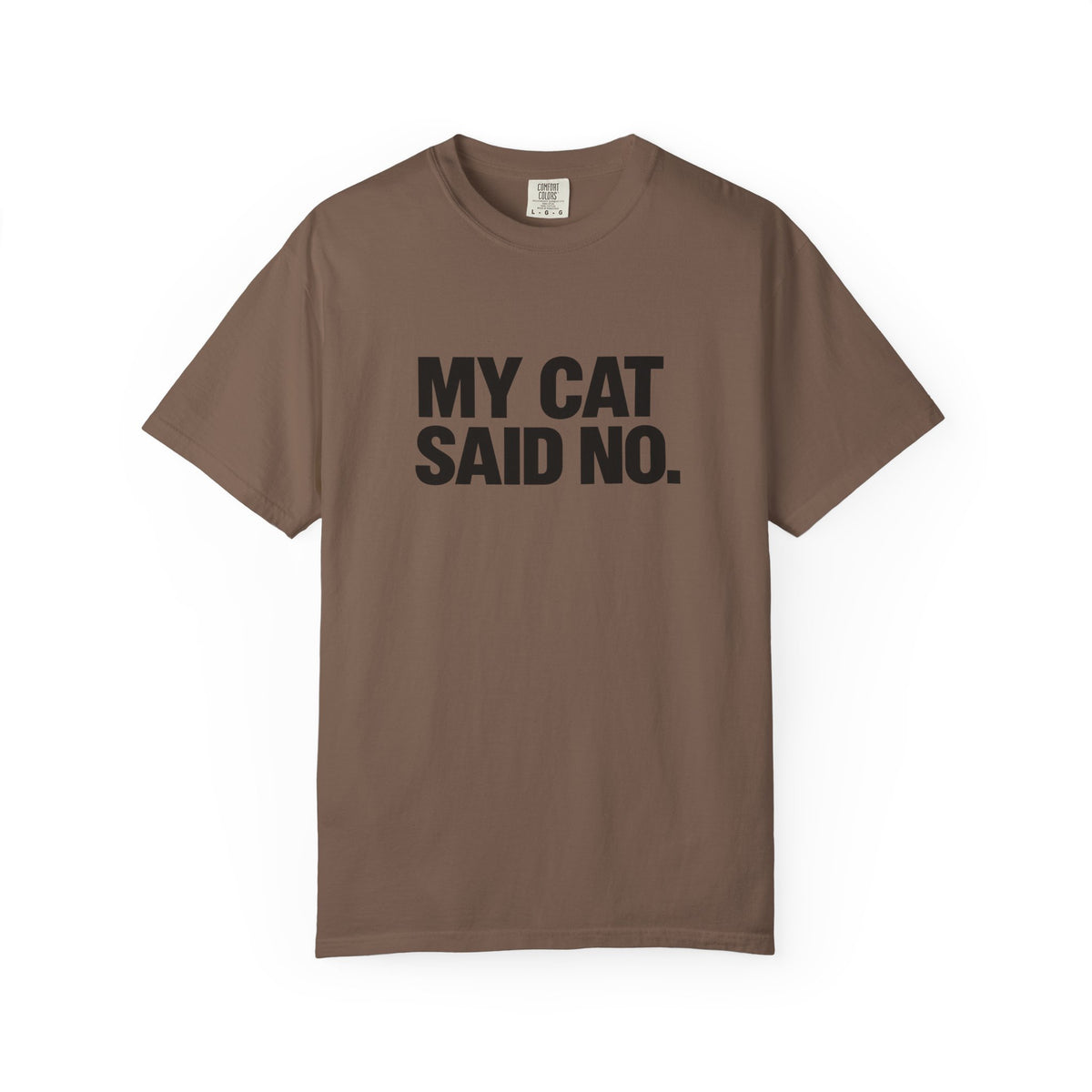 My Cat Said No T-Shirt
