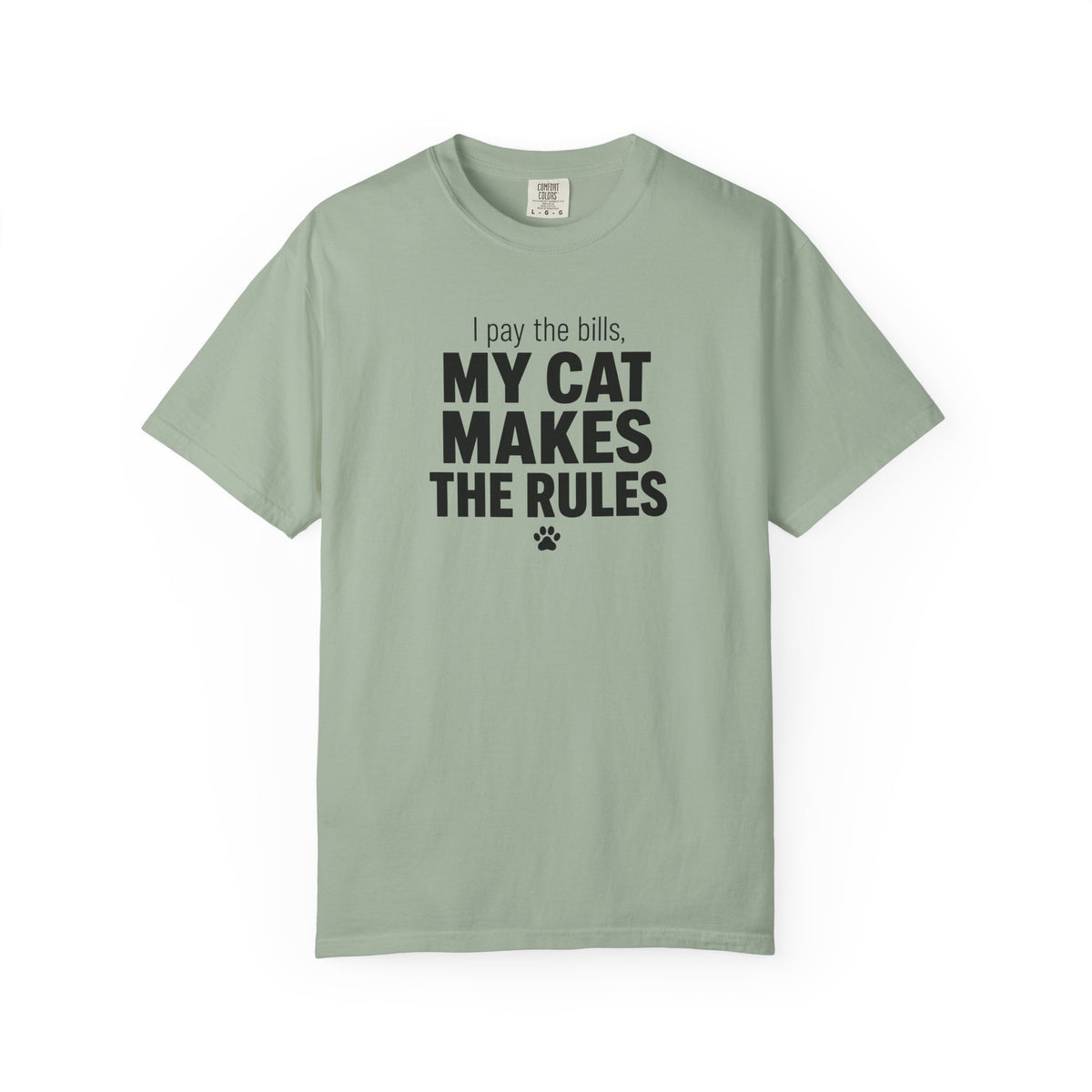 I Pay the Bills, My Cat Makes the Rules T-Shirt