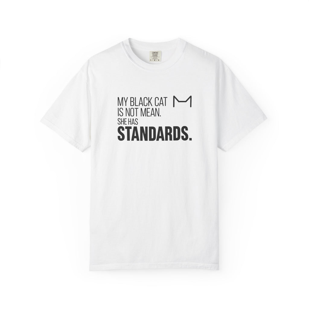 My Black Cat Has Standards T-Shirt