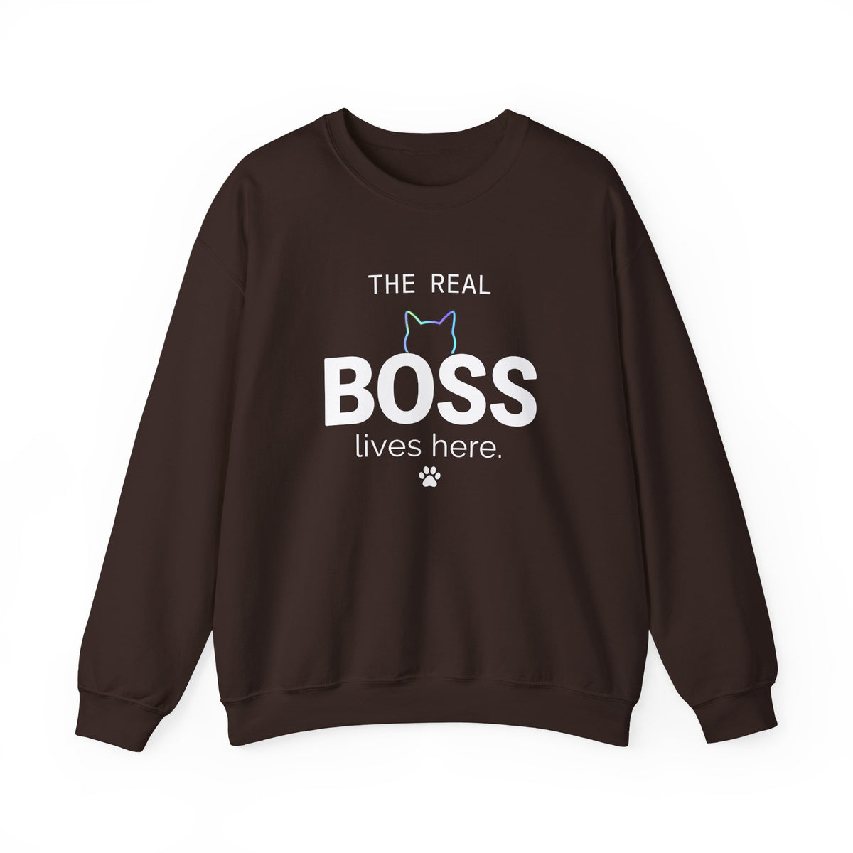 The Real Boss Lives Here Sweatshirt
