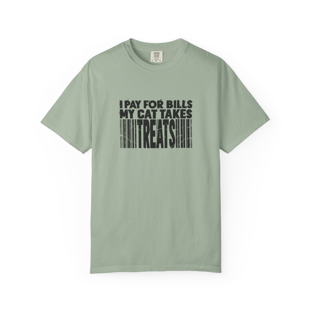 I Pay for Bills My Cat Takes Treats T-Shirt
