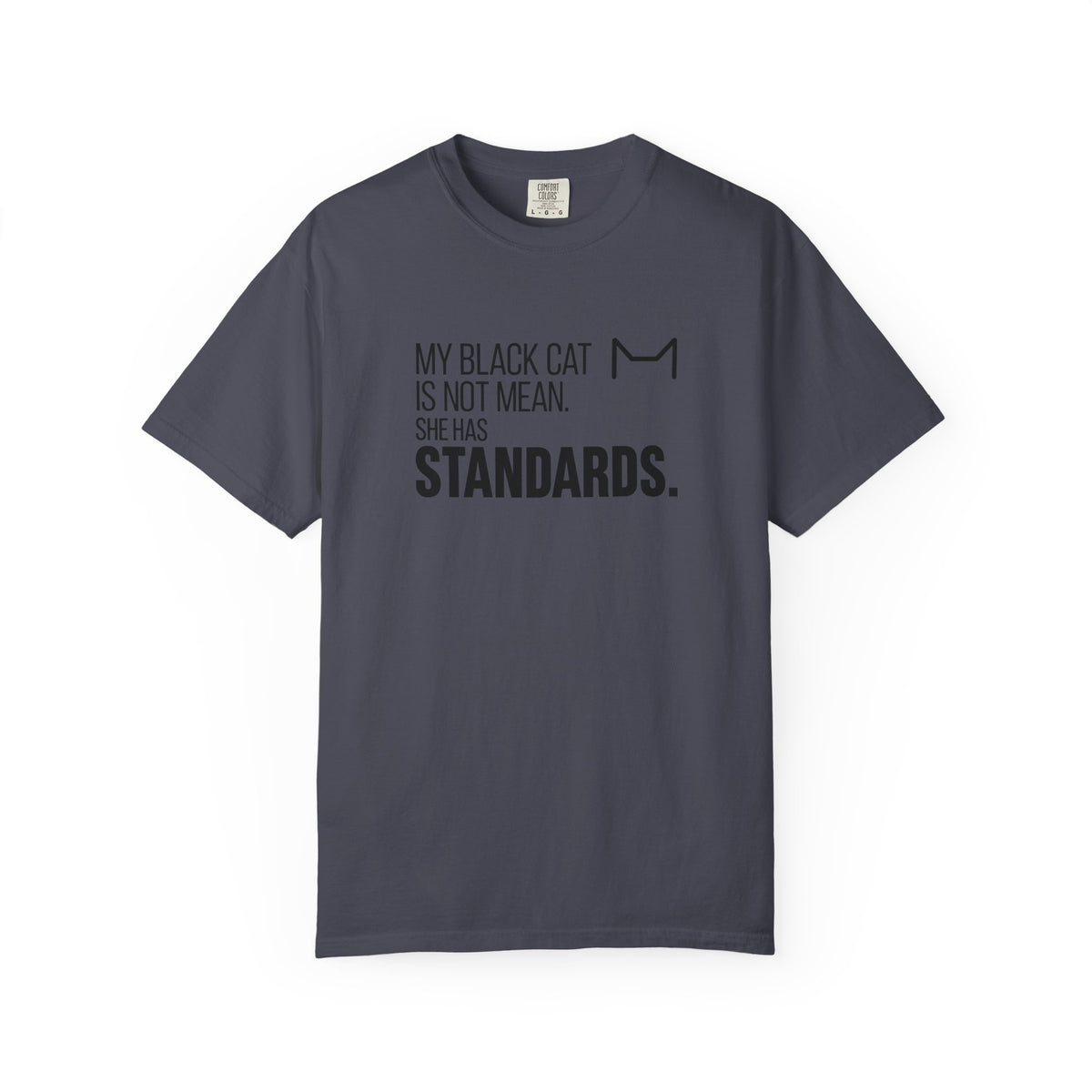 My Black Cat Has Standards T-Shirt