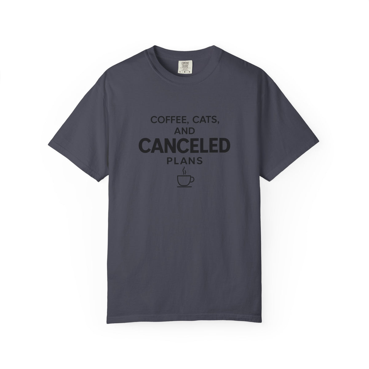 Coffee, Cats and Canceled Plans T-Shirt