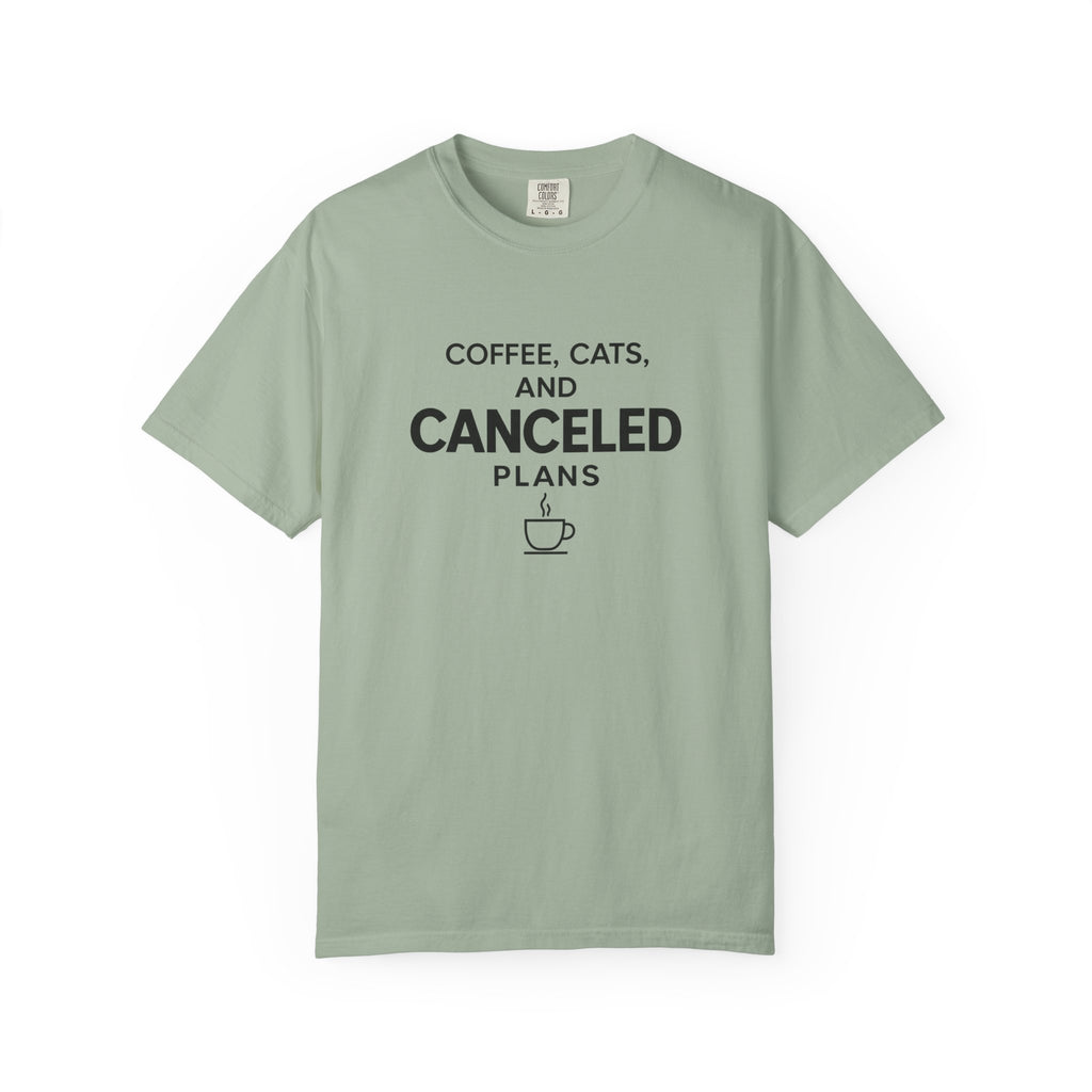 Coffee, Cats and Canceled Plans T-Shirt