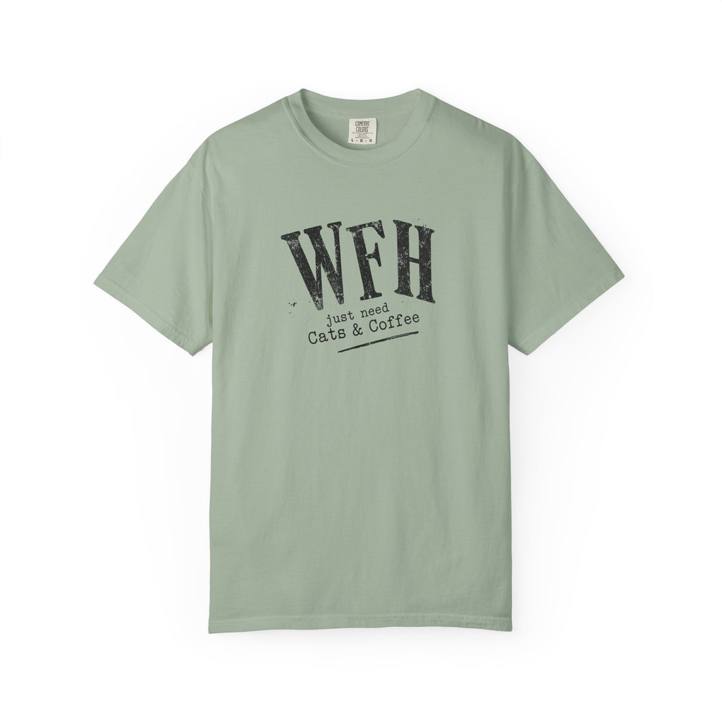 WFH Just Need Cats & Coffee T-Shirt
