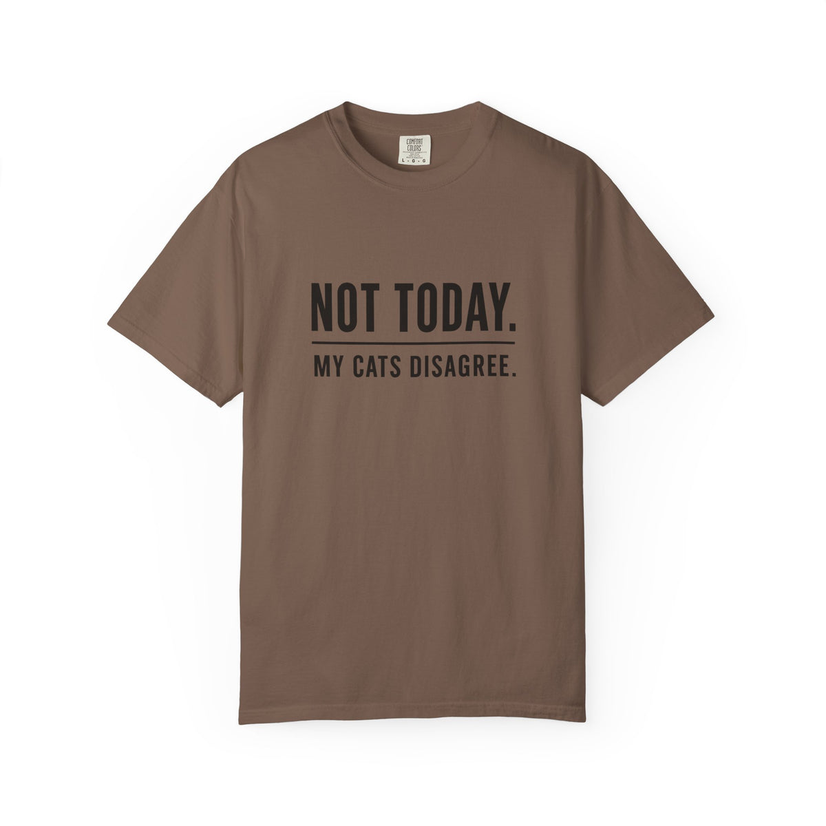 Not Today My Cats Disagree T-Shirt