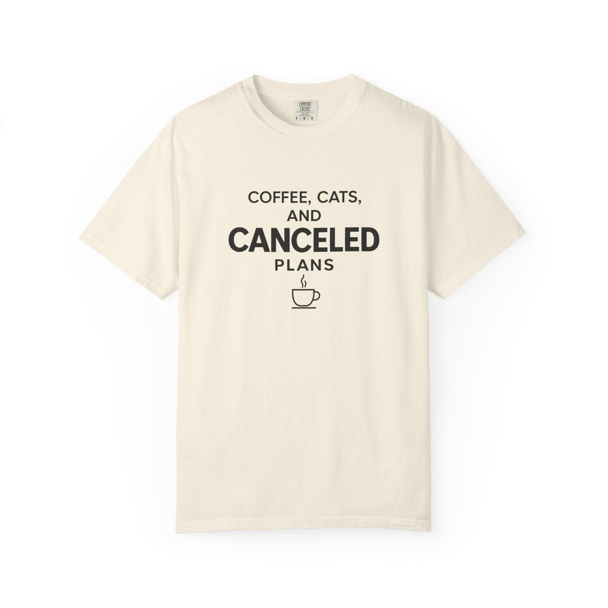 Coffee, Cats and Canceled Plans T-Shirt
