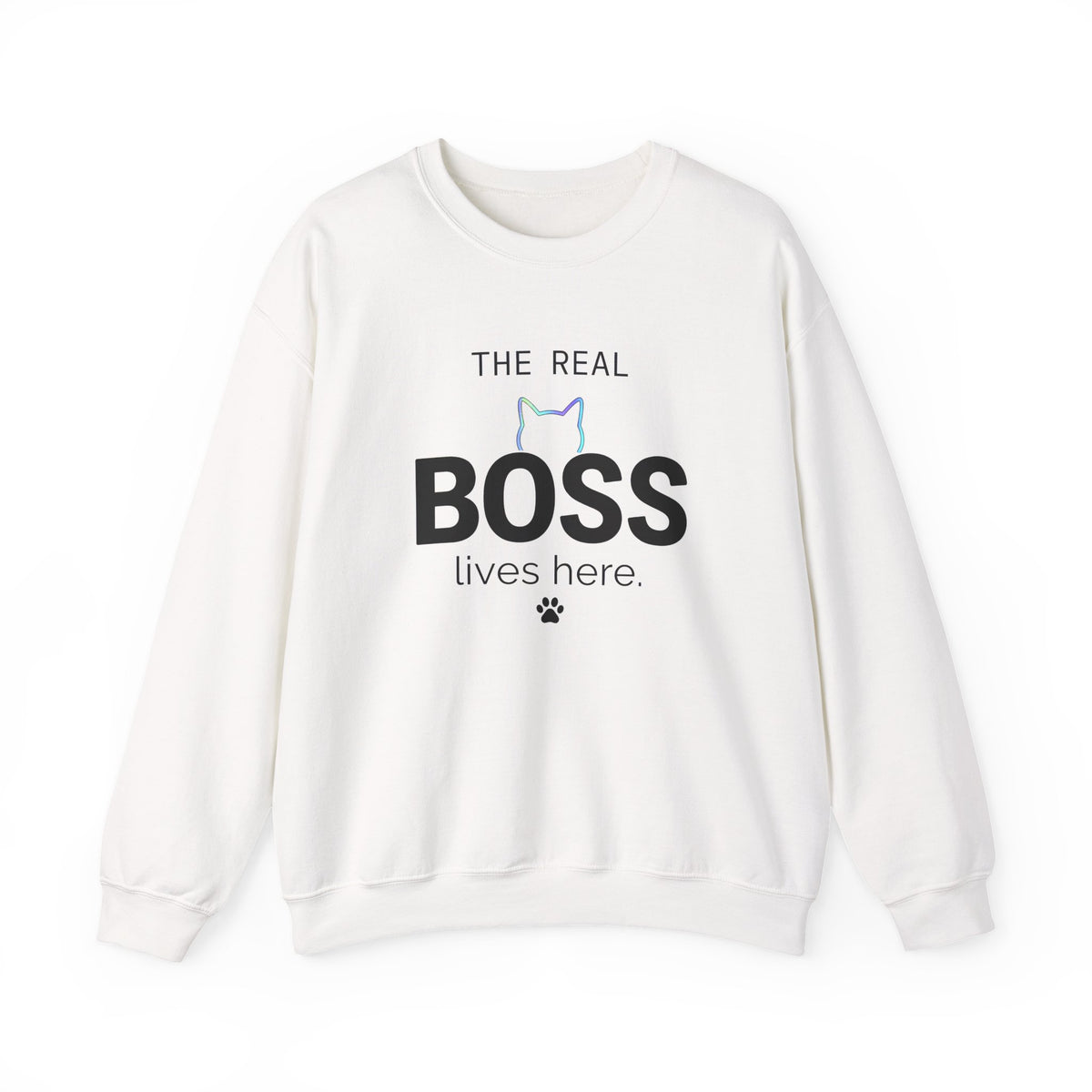 The Real Boss Lives Here Sweatshirt