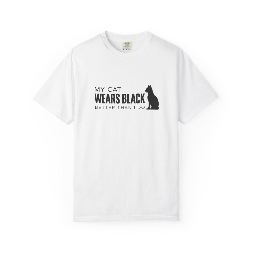 My Cat Wears Black Better Than I Do T-Shirt