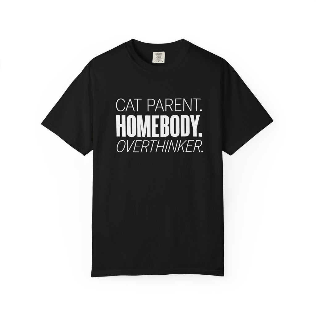 Cat Parent Homebody Overthinker T-Shirt