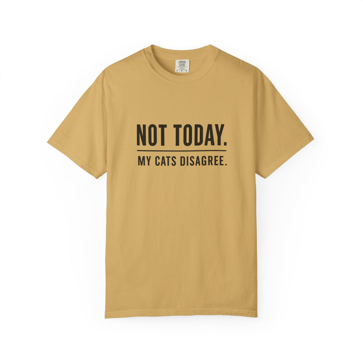 Not Today My Cats Disagree T-Shirt