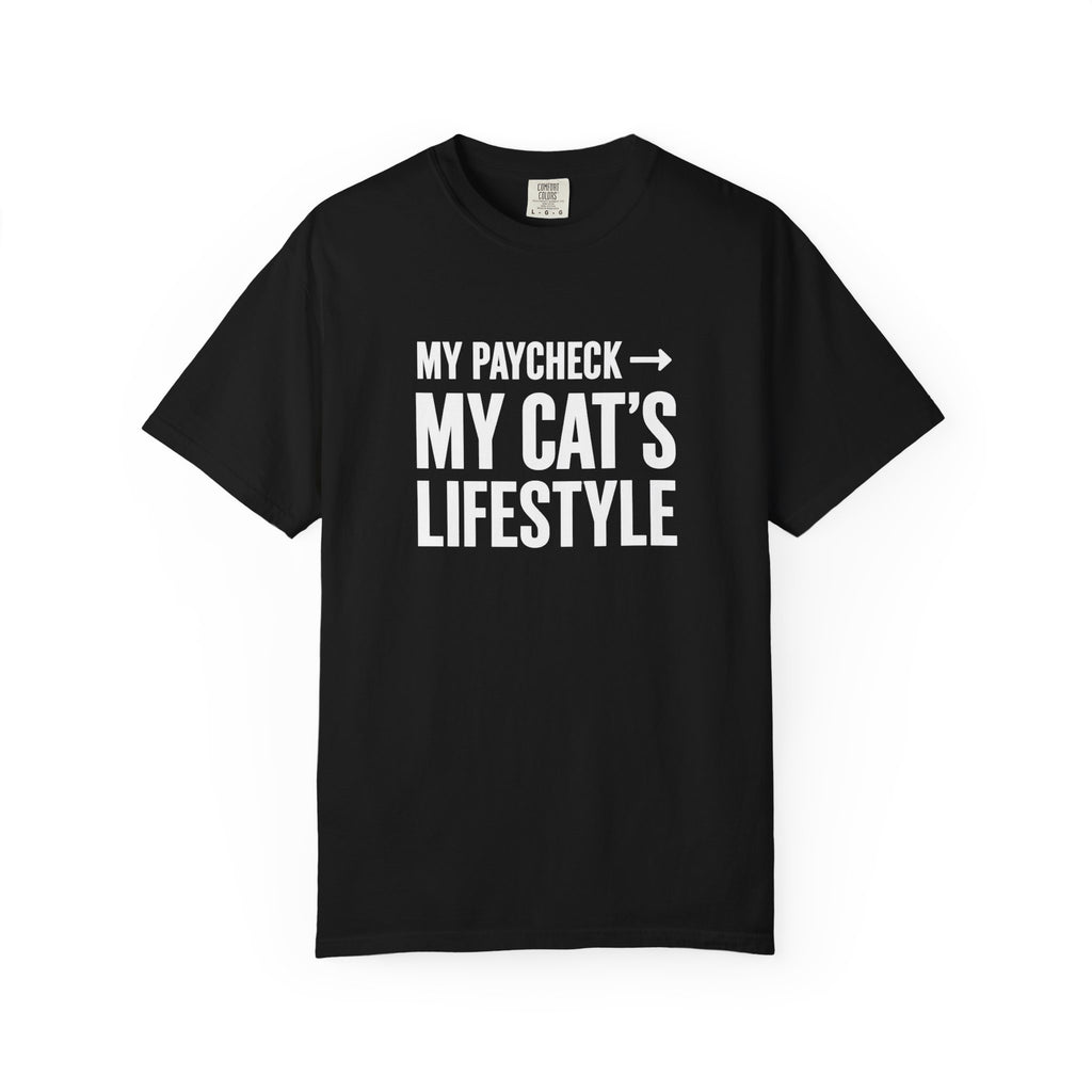 My Paycheck, My Cat’s Lifestyle T-Shirt