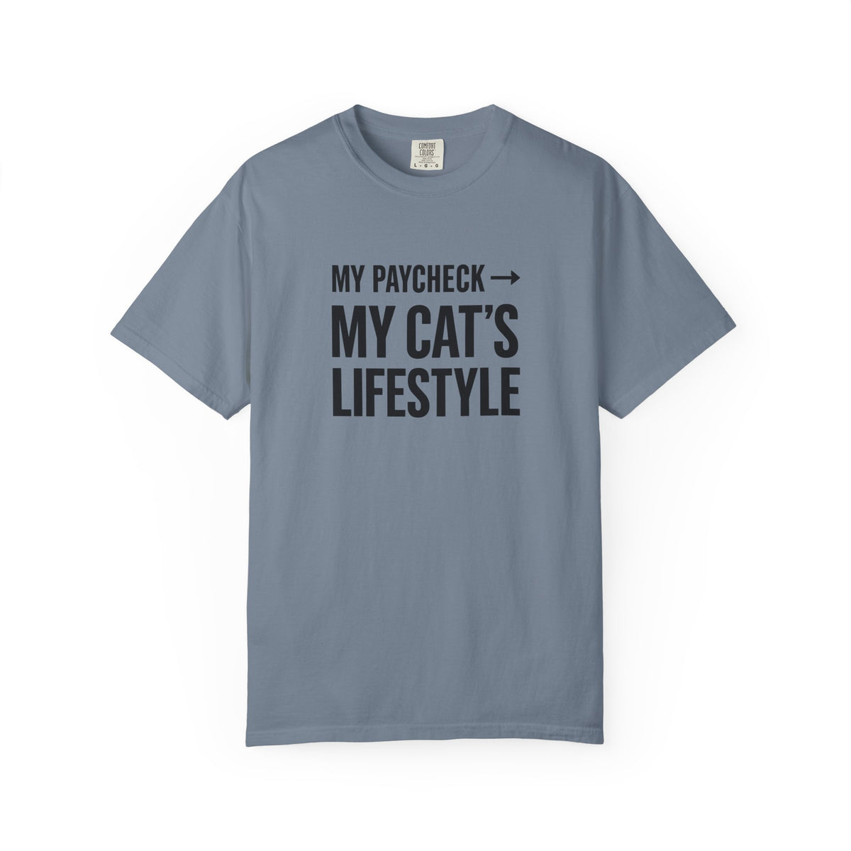 My Paycheck, My Cat’s Lifestyle T-Shirt