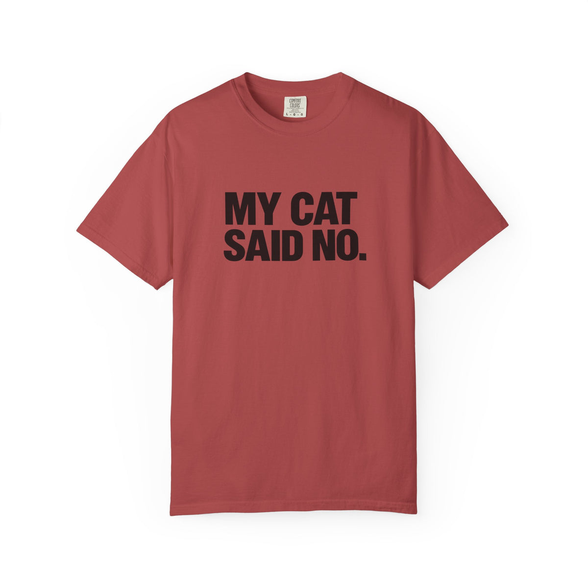 My Cat Said No T-Shirt