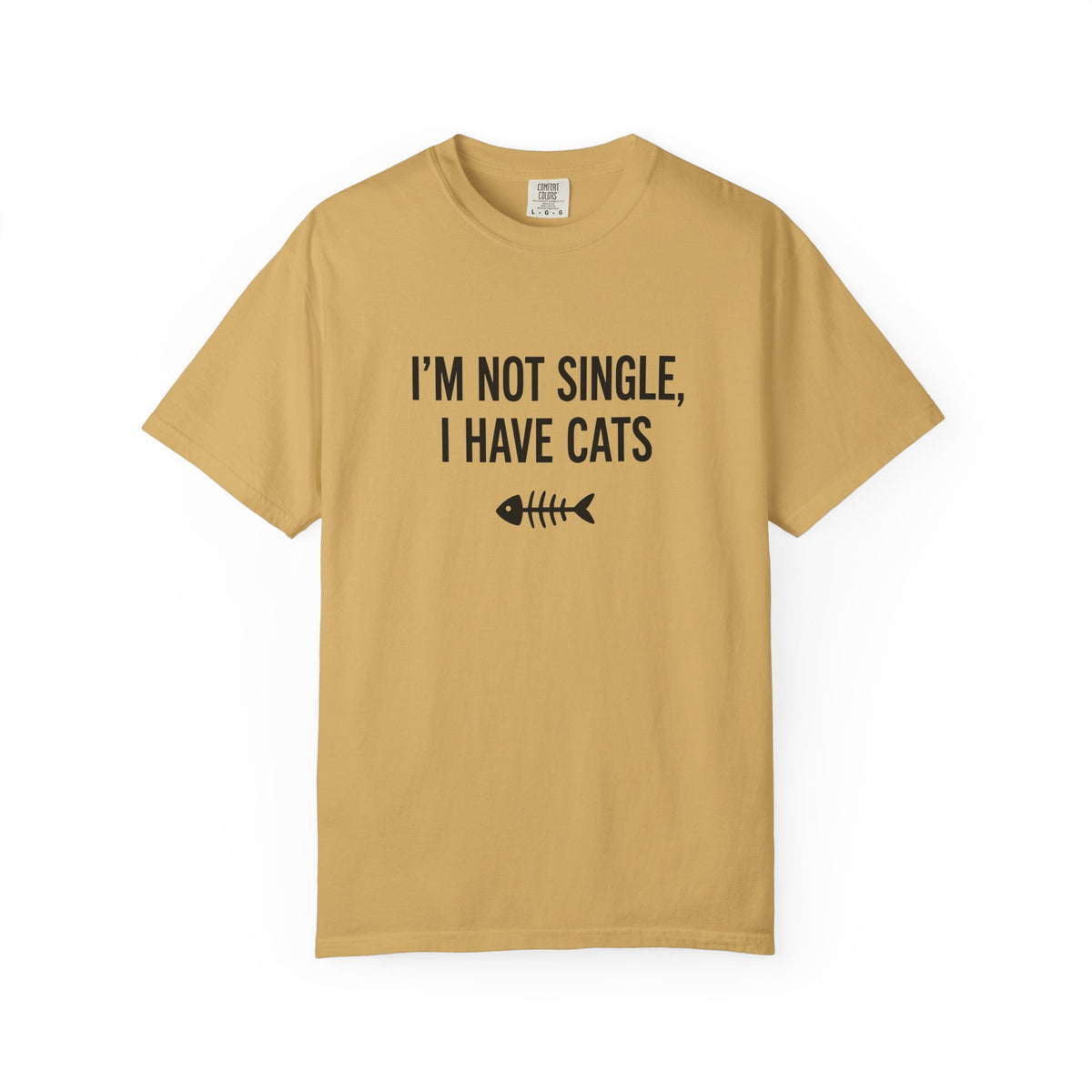 I’m Not Single, I Have Cats T-Shirt