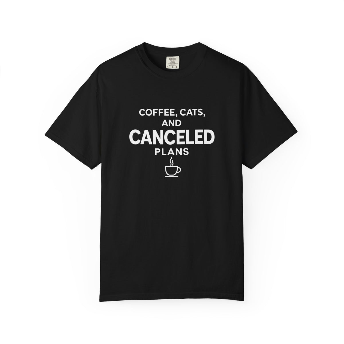 Coffee, Cats and Canceled Plans T-Shirt