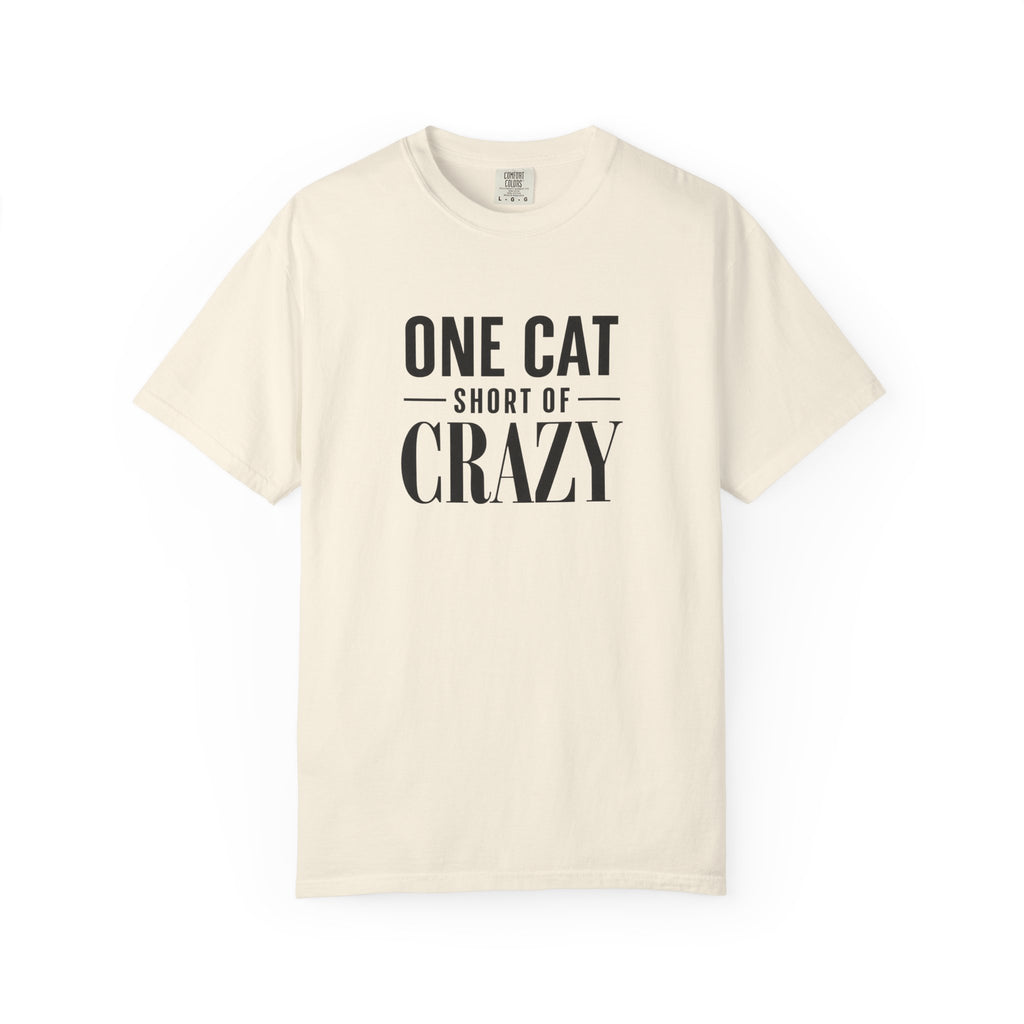 One Cat Short of Crazy T-Shirt