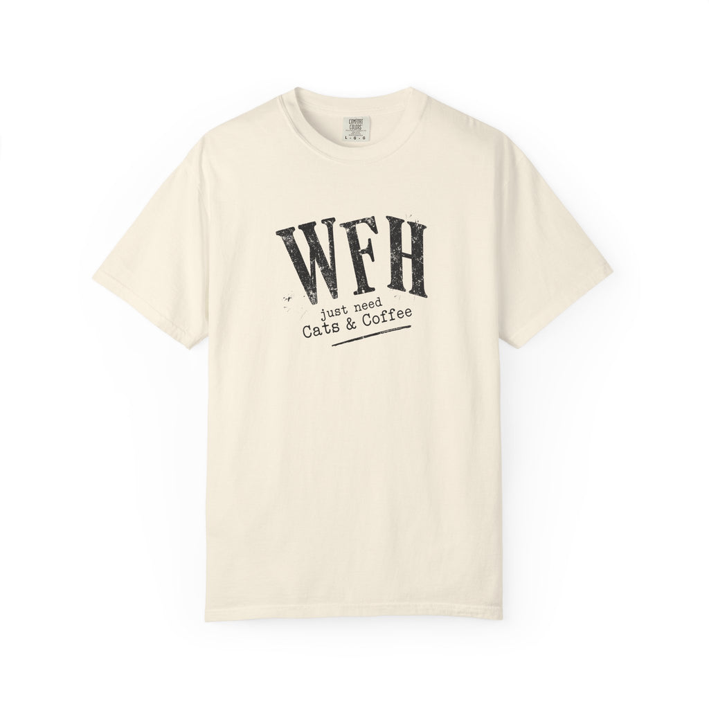 An off-white short-sleeve crewneck t-shirt with a distressed black graphic on the chest that reads 'WFH just now Cats & Coffee'.