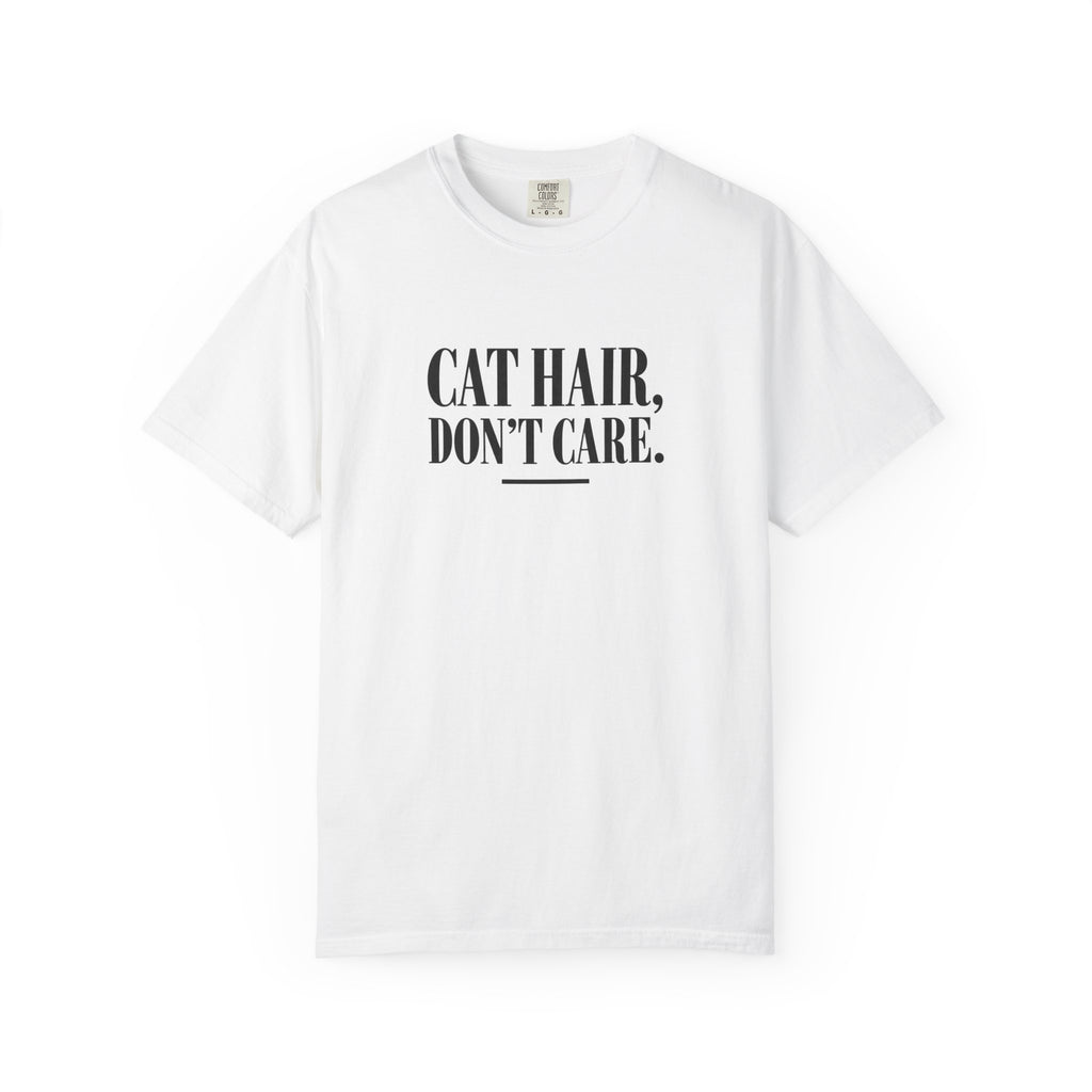 Cat Hair Don’t Care T-Shirt